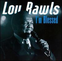Lou Rawls - I'm Blesseseek ''d lyrics