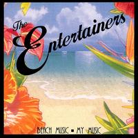Entertainers - Beach Music/My Music lyrics