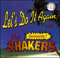 Fantastic Shakers - Let's Do It Again!! lyrics