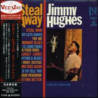 Jimmy Hughes - Steal Away lyrics
