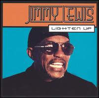 Jimmy Lewis - Lighten Up lyrics