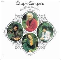 The Staple Singers - Be What You Are lyrics