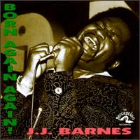 J.J. Barnes - Born Again, Again! lyrics