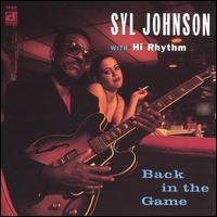 Syl Johnson - Back in the Game lyrics