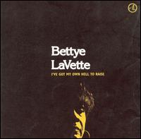 Bettye LaVette - I've Got My Own Hell to Raise lyrics