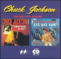 Chuck Jackson - I Don't Want to Cry/Any Day Now lyrics