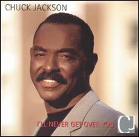 Chuck Jackson - I'll Never Get Over You lyrics