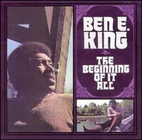 Ben E. King - The Beginning of It All lyrics