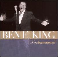 Ben E. King - I've Been Around lyrics