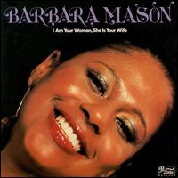 Barbara Mason - I Am Your Woman, She Is Your Wife lyrics