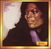 Dionne Warwick - Then Came You lyrics