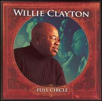 Willie Clayton - Full Circle lyrics