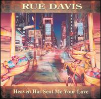Rue Davis - Heaven Has Sent Me Your Love lyrics