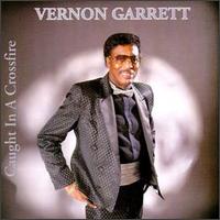 Vernon Garrett - Caught in a Crossfire lyrics