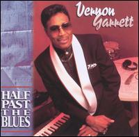 Vernon Garrett - Half Past the Blues lyrics