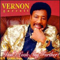 Vernon Garrett - Don't Look Any Further lyrics