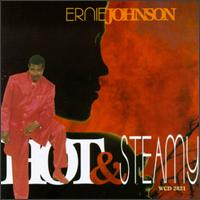 Ernie Johnson - Hot & Steamy lyrics