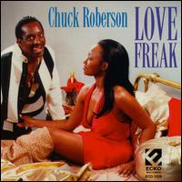 Chuck Roberson - Love Freak lyrics