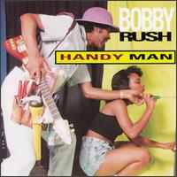 Bobby Rush - Handy Man lyrics