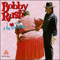Bobby Rush - Lovin' a Big Fat Woman lyrics