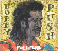 Bobby Rush - Folkfunk lyrics