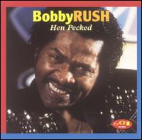 Bobby Rush - Hen Pecked lyrics