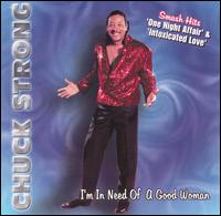 Chuck Strong - I'm in Need of a Good Woman lyrics
