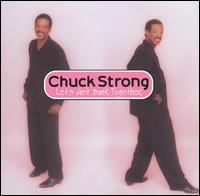 Chuck Strong - Let's Get Back Together lyrics