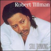 Robert "Duke" Tillman - Still Thinking lyrics