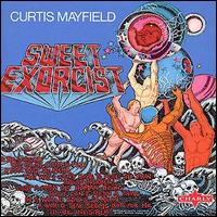 Curtis Mayfield - Sweet Exorcist lyrics