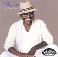 Curtis Mayfield - Love Is the Place lyrics