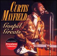 Curtis Mayfield - Gospel Greats lyrics