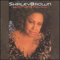Shirley Brown - Woman Enough lyrics