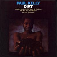 Paul Kelly - Dirt lyrics