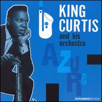 King Curtis - Azure lyrics