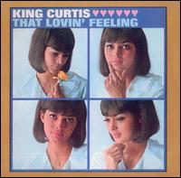 King Curtis - That Lovin' Feeling lyrics