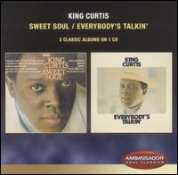King Curtis - Sweet Soul/Everybody's Talkin' lyrics