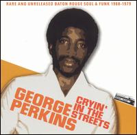 George Perkins - Cryin' in the Streets lyrics