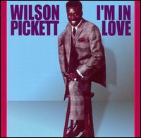 Wilson Pickett - I'm in Love lyrics