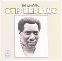 Otis Redding - The Immortal Otis Redding lyrics