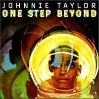 Johnnie Taylor - One Step Beyond lyrics