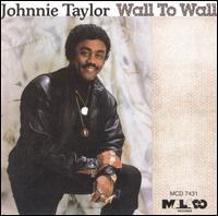 Johnnie Taylor - Wall to Wall lyrics