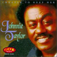 Johnnie Taylor - Cheaper to Keep Her lyrics