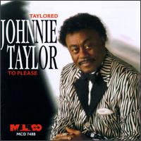 Johnnie Taylor - Taylored to Please lyrics