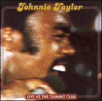 Johnnie Taylor - Live at the Summit Club lyrics