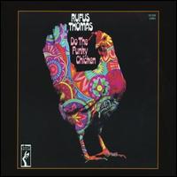 Rufus Thomas - Do the Funky Chicken lyrics