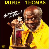 Rufus Thomas - That Woman Is Poison! lyrics