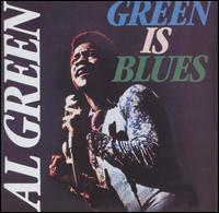 Al Green - Green Is Blues lyrics