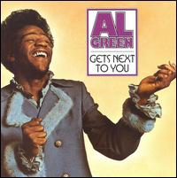 Al Green - Gets Next to You lyrics