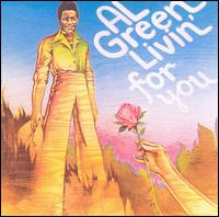 Al Green - Livin' for You lyrics
